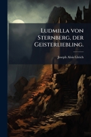 Ludmilla Von Sternberg, Der Geisterliebling... 1272754723 Book Cover