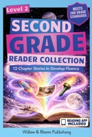 Second Grade Reader Collection: Level 2: 12 Short Fiction and Nonfiction Chapter Stories for Strengthening Reading Skills and Growing Independence 1918686068 Book Cover