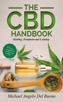 The CBD Handbook: Healing, Treatment and Cooking B0863RT963 Book Cover