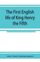 The first English life of King Henry the Fifth 9353924707 Book Cover