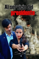Al servicio del presidente B08DBNH9R9 Book Cover