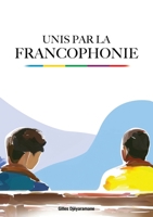Unis par la Francophonie 9523906348 Book Cover