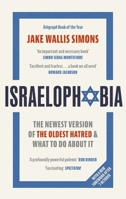 Israelophobia: The Newest Version of the Oldest Hatred and What To Do About It 1408719282 Book Cover