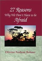 27 Reasons Why We Don't Have to be Afraid 0738806048 Book Cover