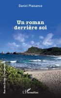 Un roman derrière soi (Rue Des Écoles) (French Edition) 2336616130 Book Cover