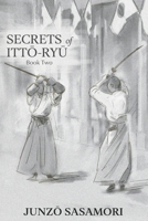 Secrets of Itto-ryu: Book Two B0H5MF6Q8C Book Cover