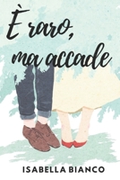 È raro, ma accade (Italian Edition) B0CJ4CG5H7 Book Cover