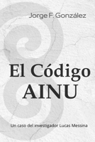 El Código AINU (Nouvelle Noire) (Spanish Edition) 6072984835 Book Cover