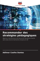 Recommander des stratégies pédagogiques: Basé sur les émotions et les profils de personnalité dans des environnements virtuels en 3D (French Edition) 6208814758 Book Cover