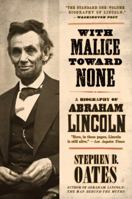 With Malice Toward None: A Life of Abraham Lincoln 0451628152 Book Cover