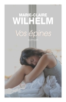 Vos épines (French Edition) 2959090705 Book Cover