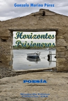 Horizontes Prisioneros (Spanish Edition) 1257794019 Book Cover