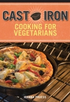 Cast Iron Vegetarian Cookbook 1629143243 Book Cover