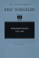 Published Essays: 1953-1965 (The Collected Works of Eric Voegelin, Volume 11) 0826212824 Book Cover