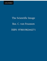 The Scientific Image (Clarendon Library of Logic & Philosophy) 0198244274 Book Cover