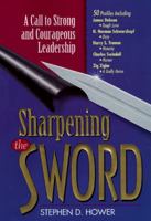 Sharpening the Sword: A Call to Strong and Courageous Leadership 0570048729 Book Cover