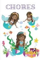 Chores: Mermaid Daily and Weekly Chore Chart Notebook Kids Responsibility Tracker 6x9 91 pages 1089458045 Book Cover