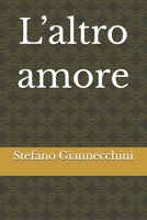 L’altro amore (Italian Edition) B0H215WM8T Book Cover