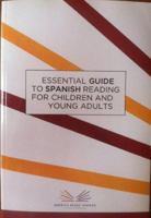 Essential Guide to Spanish Reading for Children and Young Adults Paperback 0982141882 Book Cover