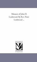 Memoir of John D. Lockwood 127156128X Book Cover