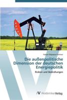 Die außenpolitische Dimension der deutschen Energiepolitik 3639451996 Book Cover