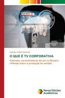 O Que � TV Corporativa 6203467901 Book Cover
