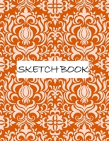 Sketch Book: Notebook for Practice Drawing, Paint, Write, Doodle, 8.5 x 11 Large Blank Pages: Notes, Sketching Pad , Creative Diary And Journal 1694081281 Book Cover