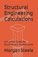 Structural Engineering Calculations: A Practical Guide for Students and Professionals (The Construction Engineering Series) B0FGFG23DR Book Cover