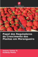 Papel dos Reguladores do Crescimento das Plantas em Morangueiro 6205265680 Book Cover