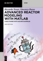 Advanced Reactor Modeling with MATLAB: Case Studies with Solved Examples 3111457389 Book Cover