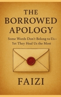 The Borrowed Apology B0G323QMC5 Book Cover