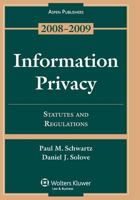 Information Privacy: Statutes and Regulations, 2008-2009 Supplement 073557619X Book Cover