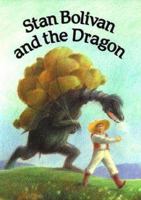 Stan Bolivan and the Dragon 0863151523 Book Cover