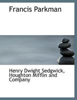 Francis Parkman 114023367X Book Cover