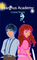 Fearghus Academy: Crystal Shards 1735030627 Book Cover