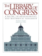 The Library of Congress: A Guide to Genealogical and Historical Research 0916489485 Book Cover