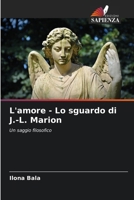 L'amore - Lo sguardo di J.-L. Marion (Italian Edition) 6209857248 Book Cover