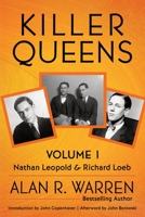 Killer Queens - Volume 1 - Leopold & Loeb: Leopold & Loeb 1955826102 Book Cover
