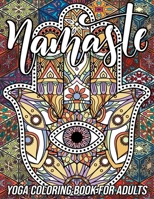 Namaste Yoga Coloring Book for Adults: Adorable Coloring Book with Fun, Easy, and Relaxing Designs of Lotus Yoga, Hamsa Hand, Yin Yang Symbol, Third Eye, Mandala Ganesha and More B08KGT7C8Z Book Cover