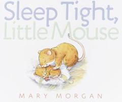 Sleep Tight, Little Mouse 0553498290 Book Cover