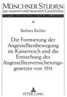 Die Formierung Der Angestelltenbewegung Im Kaiserreich Und Die Entstehung Des Angestelltenversicherungsgesetzes Von 1911 3631315058 Book Cover