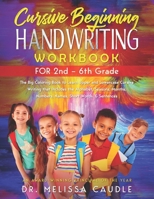 CURSIVE BEGINNING HANDWRITING WORKBOOK for 2nd - 6th GRADE: The Big Coloring Book to Learn Upper and Lowercase Cursive Writing That Includes the Alphabet, Seasons, Months, Numbers, Names, Short Words, 1951028872 Book Cover