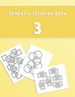 Dementia Coloring Book 3: 3rd Edition Dementia & Alzheimers Colouring Activity Booklet | Calming Anti-Stress and memory loss color in notebook for the elderly 167495316X Book Cover