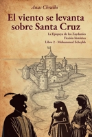El viento se levanta sobre Santa Cruz (Epopeya del Zaydanies) (Spanish Edition) B0GSS7ZYTT Book Cover