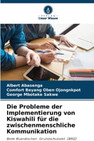 Die Probleme der Implementierung von Kiswahili f?r die zwischenmenschliche Kommunikation 6205860813 Book Cover