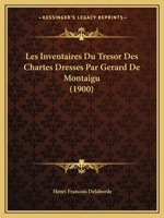 Les Inventaires Du Tresor Des Chartes Dresses Par Gerard De Montaigu (1900) 1146985371 Book Cover