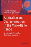 Fabrication and Characterization in the Micro-Nano Range: New Trends for Two and Three Dimensional Structures 3642177816 Book Cover