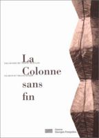 La Colonne sans fin (Les carnets de l'Atelier Brancusi) 2858509840 Book Cover