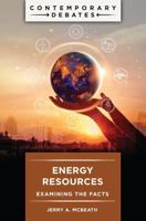 Energy Resources: Examining the Facts B0G251XTM9 Book Cover