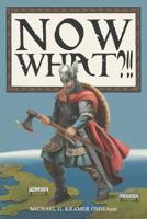 Now What?!! 1983058971 Book Cover